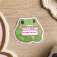 Hello I'm Probably Anxious Frog Sticker