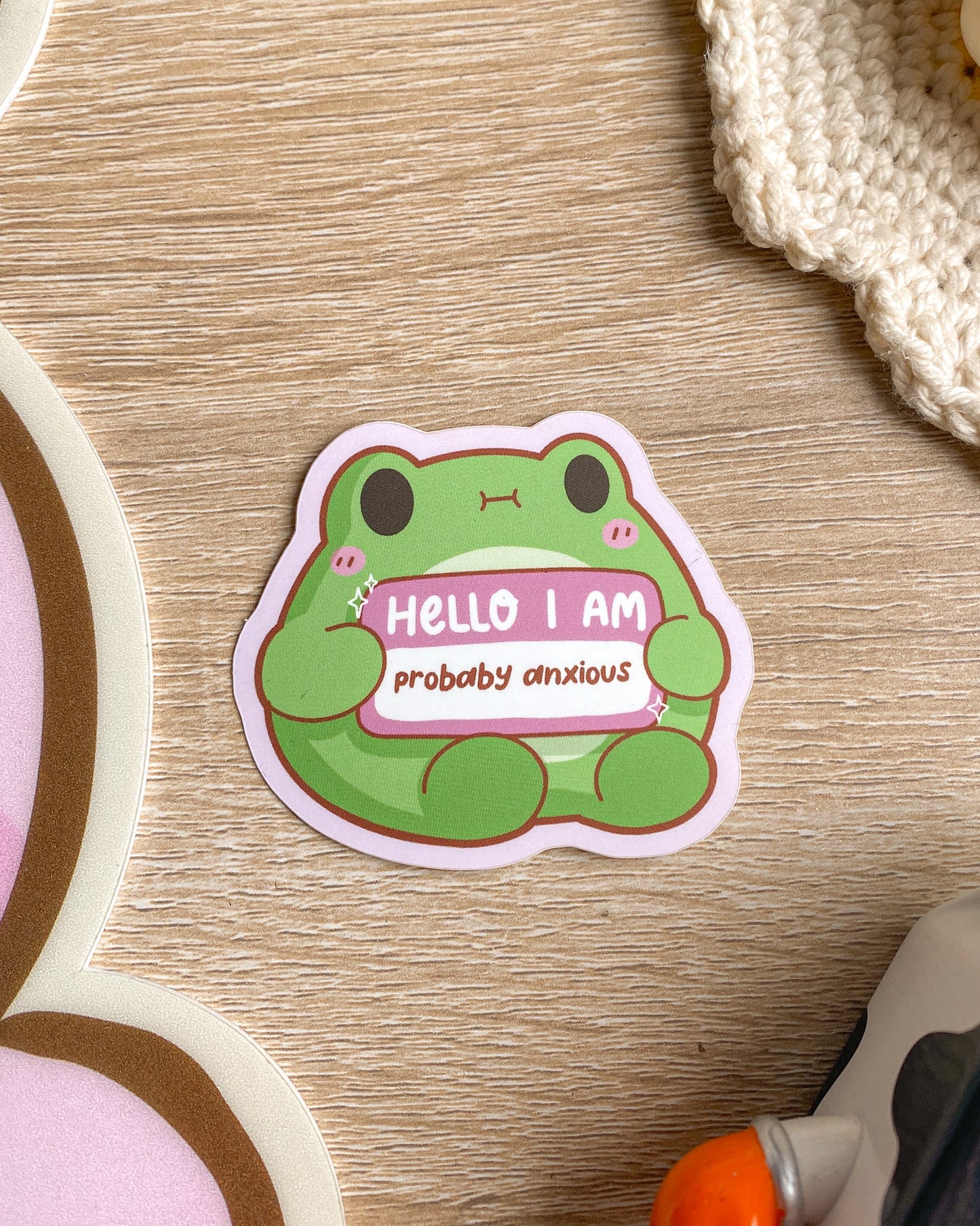 Hello I'm Probably Anxious Frog Sticker