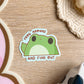 Frog Around and Find Out Sticker