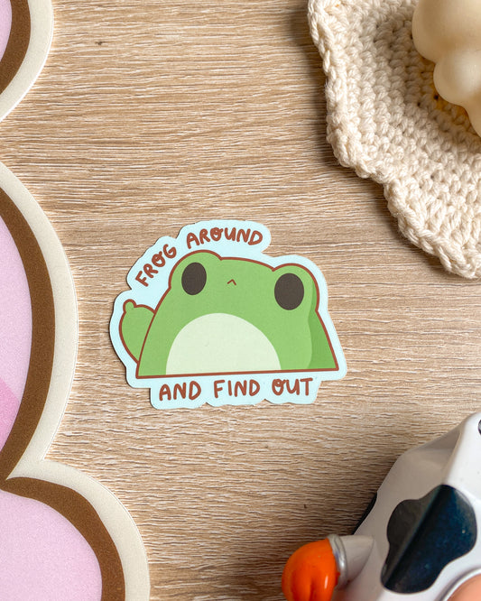 Frog Around and Find Out Sticker